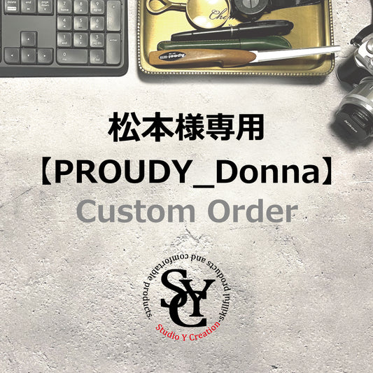 松本様専用 【PROUDY_Donna】Custom Order